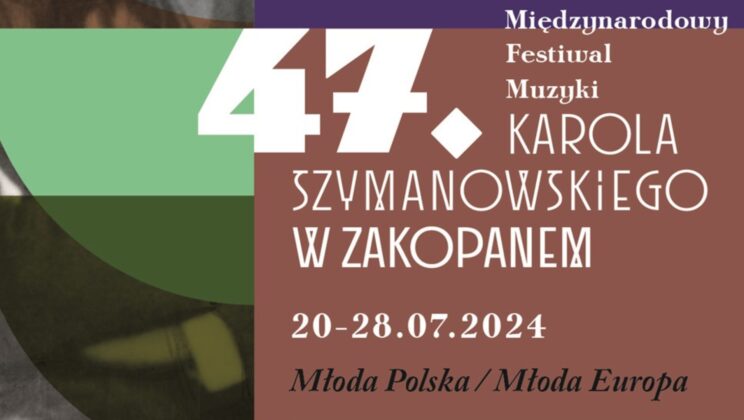 47. Festiwal Muzyki Karola Szymanowskiego