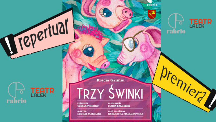 Trzy Świnki Braci Grimm – premiera w Teatrze Lalek Rabcio