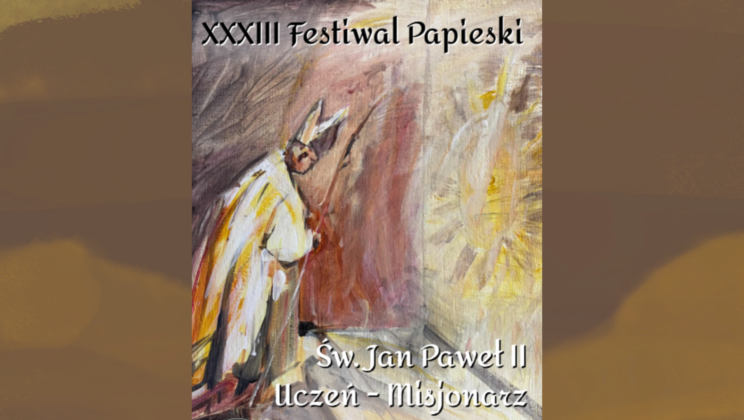 Przed nami XXXIII Festiwal Papieski